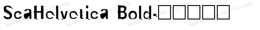 ScaHelvetica Bold字体转换